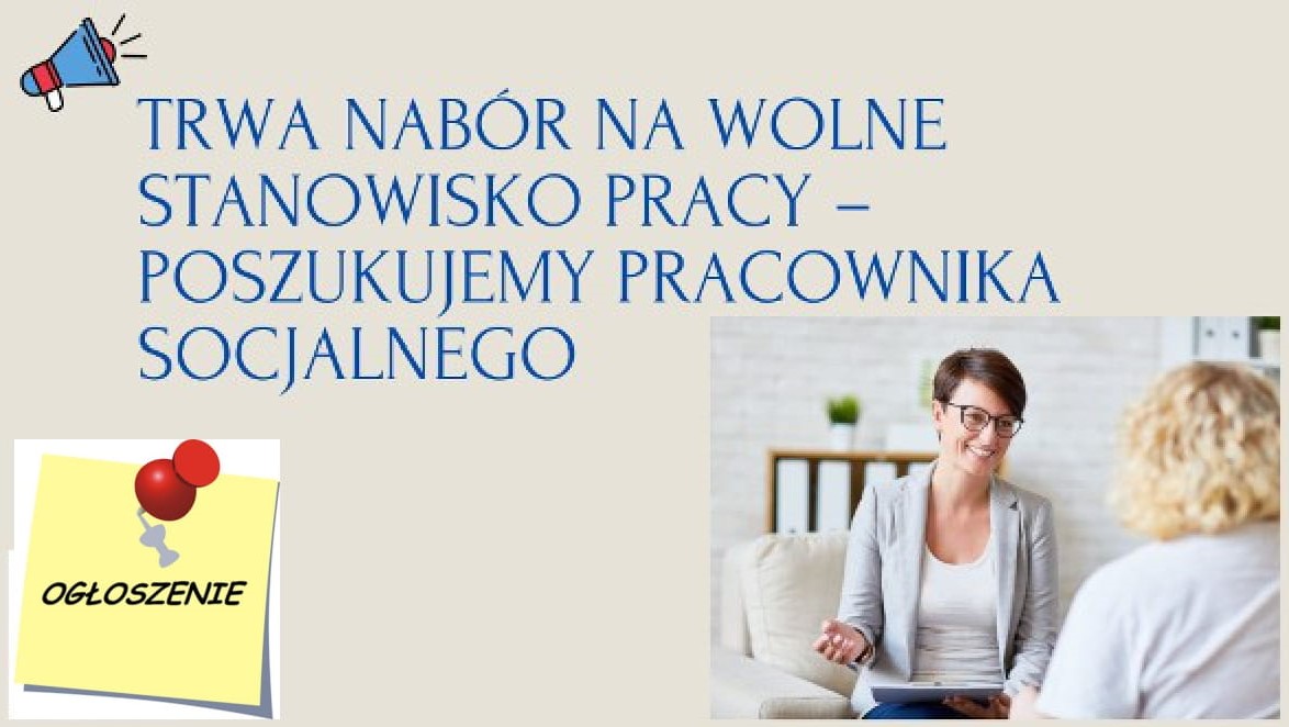 Zdjęcie: Kierownik Ośrodka Pomocy Społecznej w Cewicach ogłasza nabór na wolne stanowisko pracownika socjalnego